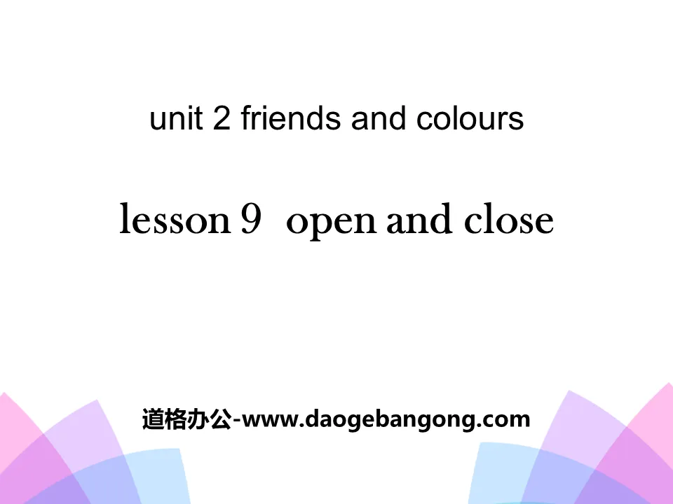 "Open and Close" Friends and Colors PPT