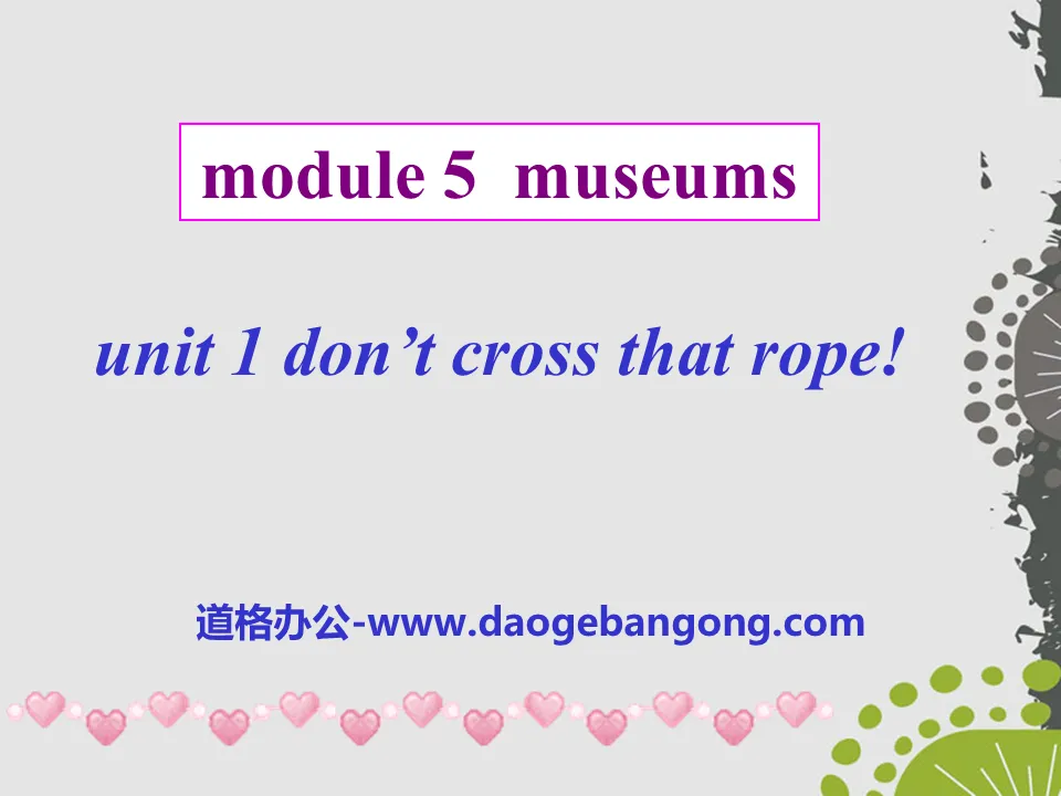 "Don't cross that rope" Museums PPT courseware 2