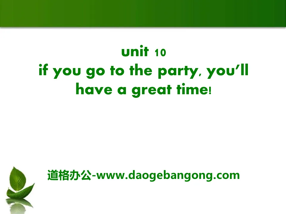 《If you go to the party you'll have a great time!》PPT课件21