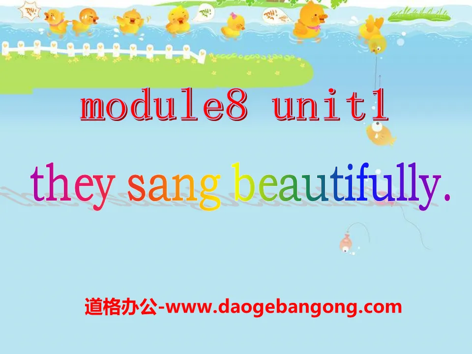 《They sang beautifully》PPT课件