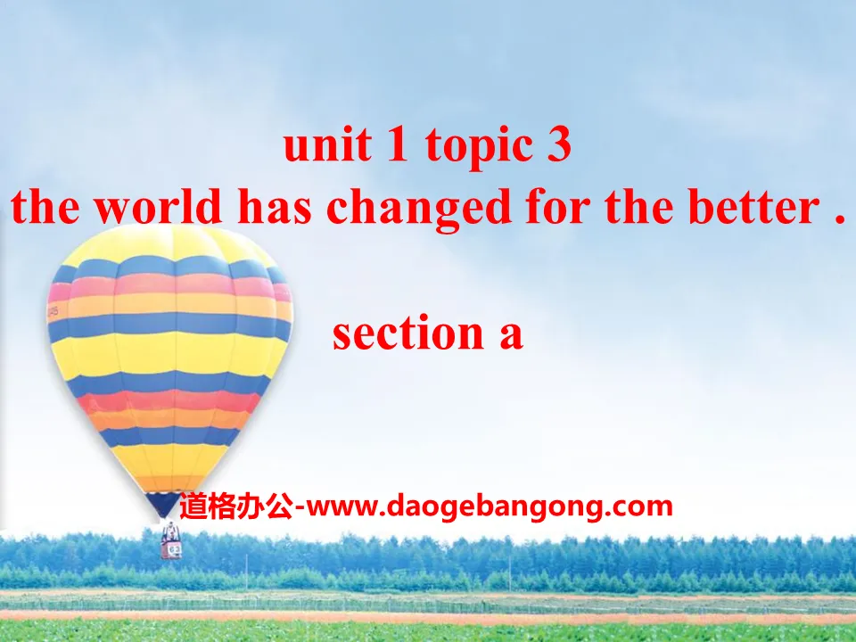 "The world has changed for the better" SectionA PPT