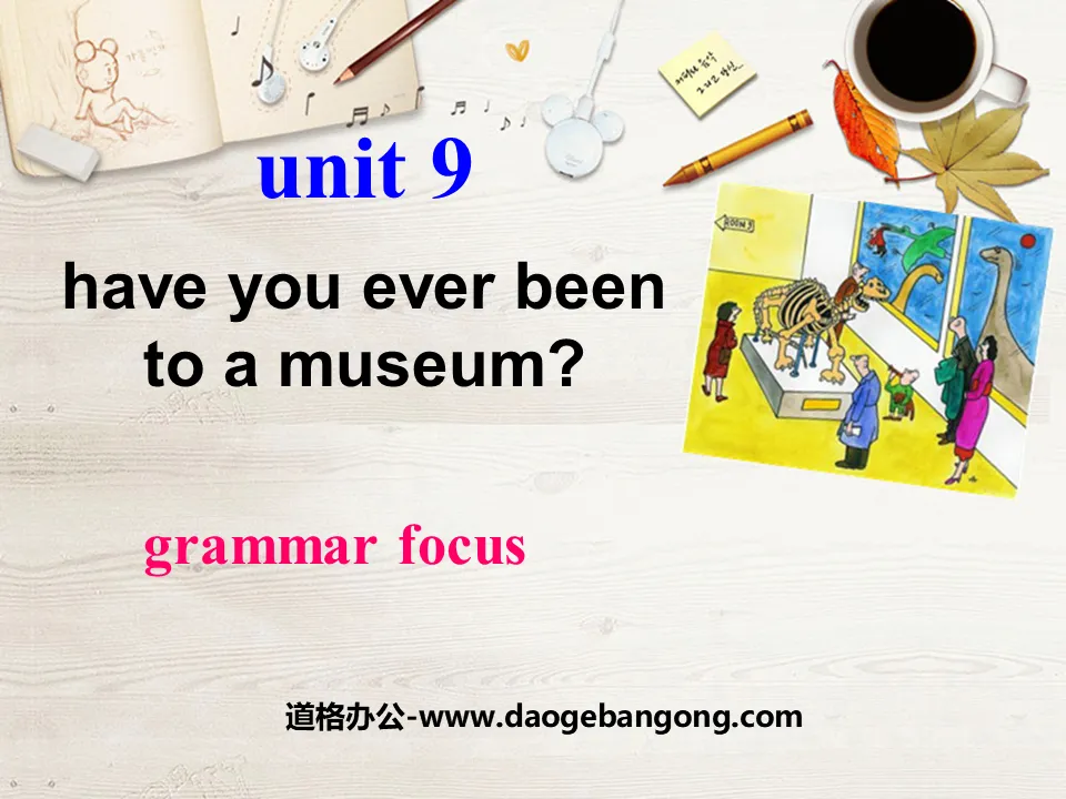 《Have you ever been to a museum?》PPT课件3