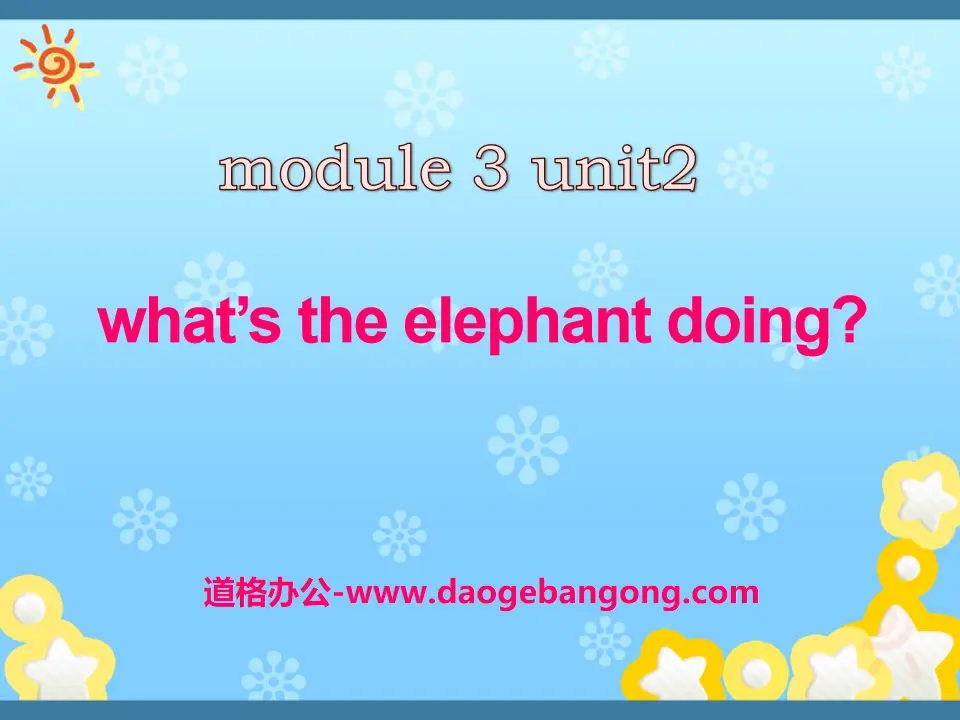 《What's the elephant doing?》PPT課件