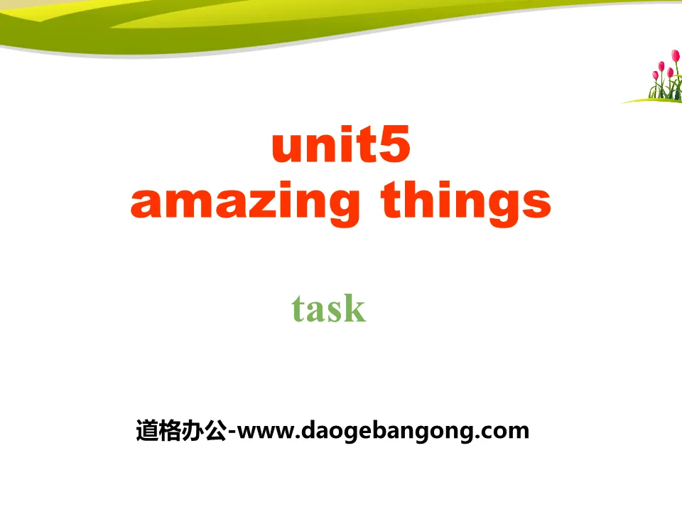 《Amazing things》TaskPPT