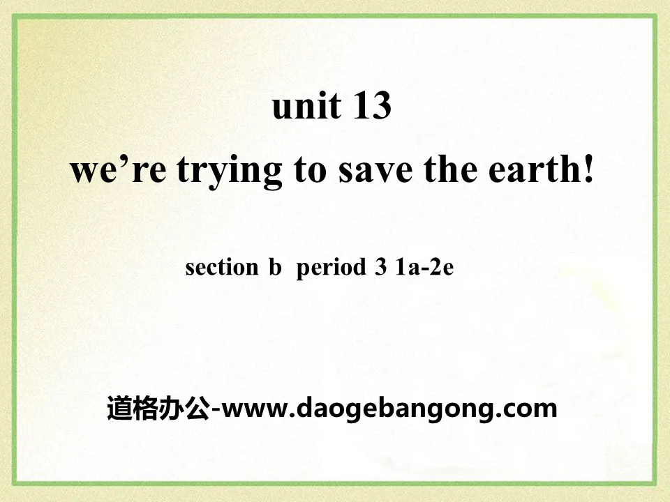 "We're trying to save the earth!" PPT courseware 10