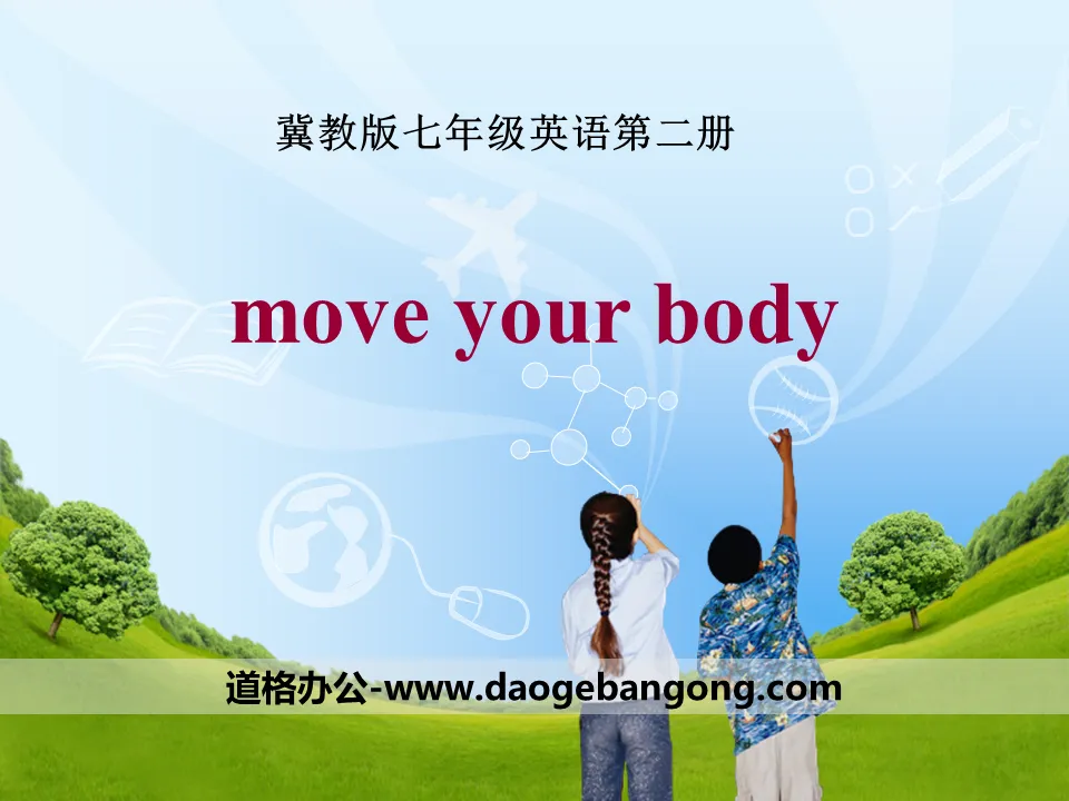 《Move Your Body》Sports and Good Health PPT