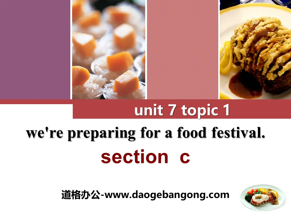 《We're preparing for a food festival》SectionC PPT