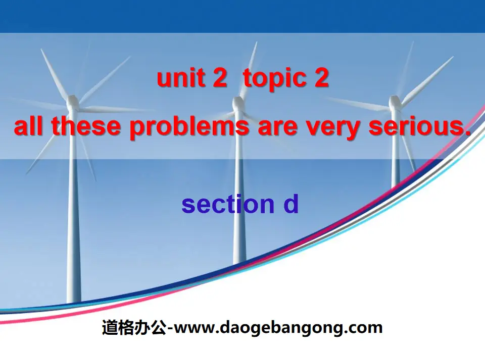 "All these problems are very serious" SectionD PPT