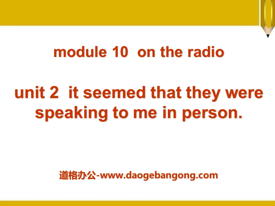 《It seemed that they were speaking to me in person》On the radio PPT课件