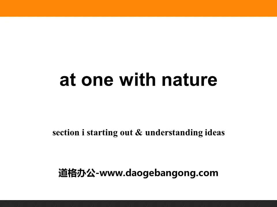 《At one with nature》Section ⅠPPT