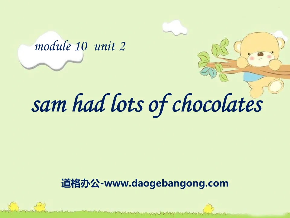 《Sam had lots of chocolates》PPT课件2