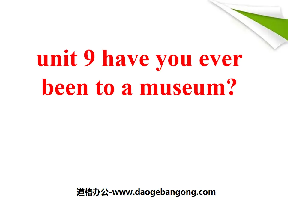 "Have you ever been to a museum?" PPT courseware