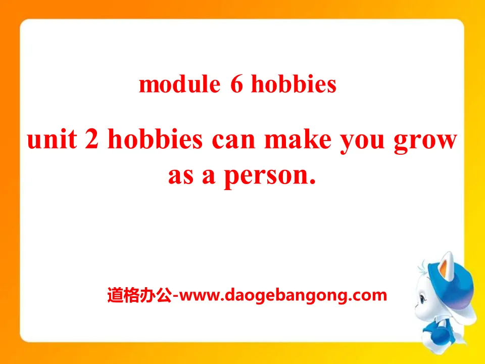 《Hobbies can make you grow as a person》Hobbies PPT课件2