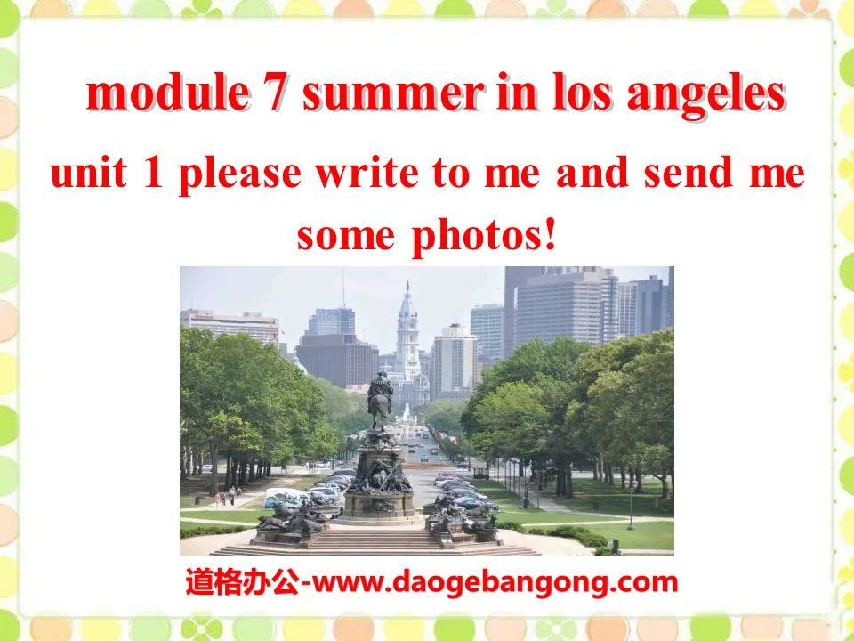 《Please write to me and send me some photos!》Summer in Los Angeles PPT课件3