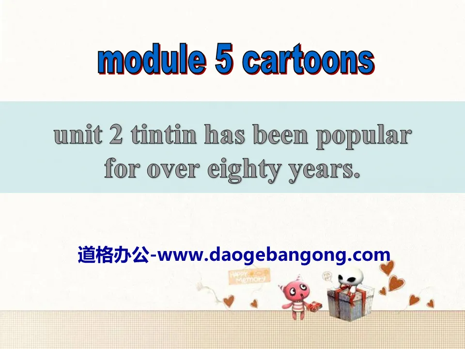 《Tintin has been popular for over eighty years》Cartoon stories PPT课件