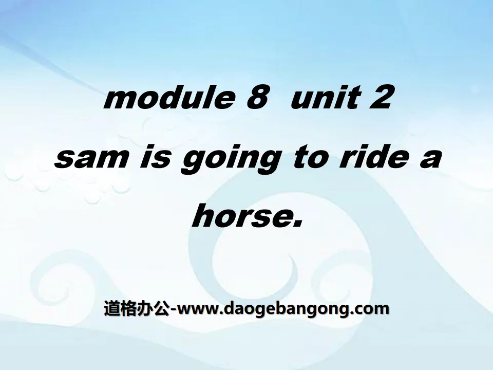 《Sam is going to ride horse》PPT課件