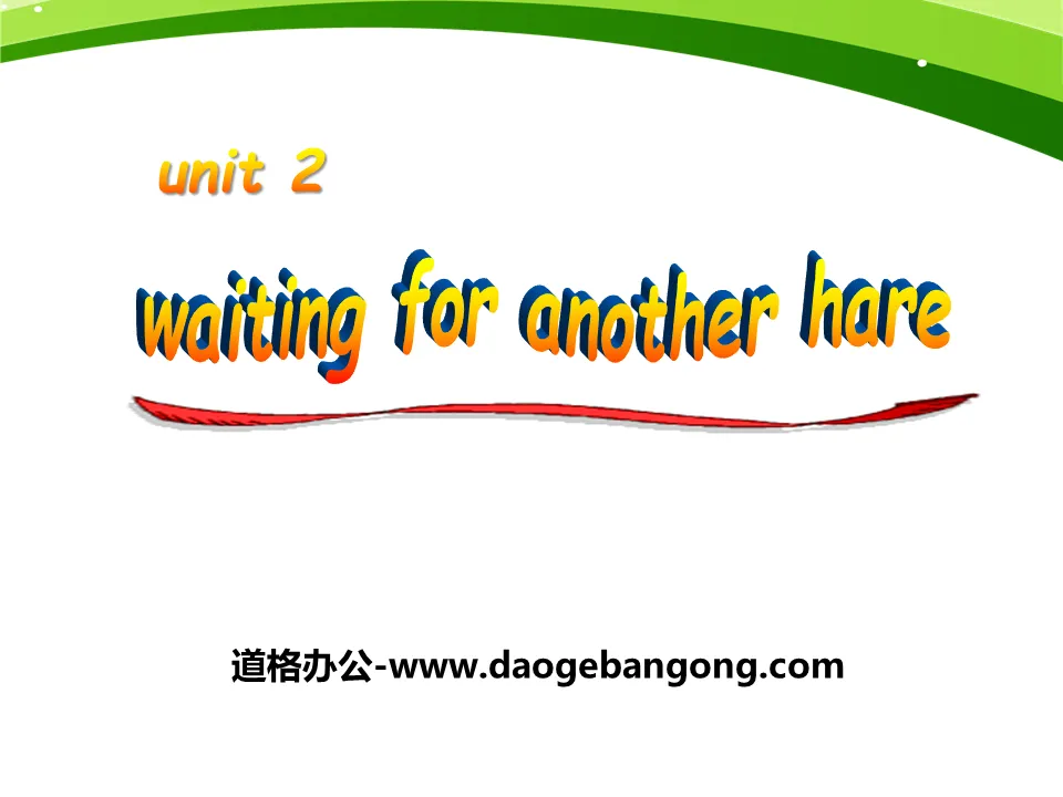 《Waiting for another hare》PPT