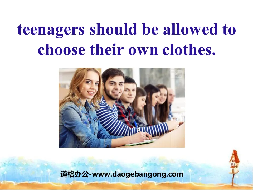 《Teenagers should be allowed to choose their own clothes》PPT课件2