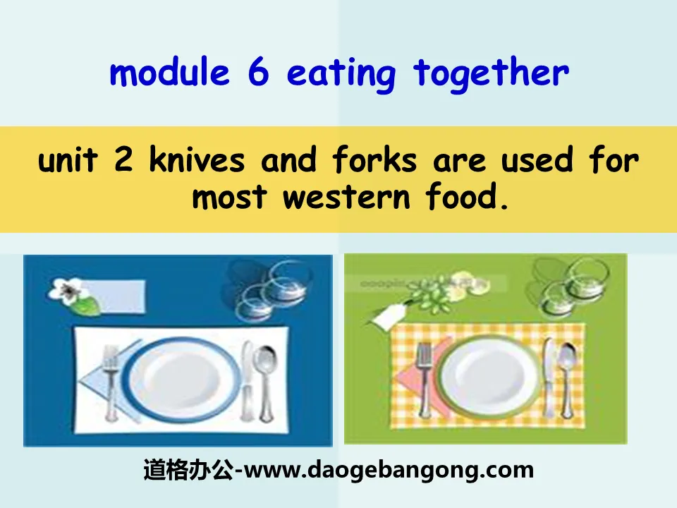 《Knives and forks are used for most Western food》Eating together PPT課件3