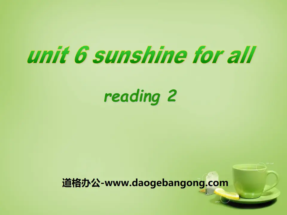 《Sunshine for all》ReadingPPT课件