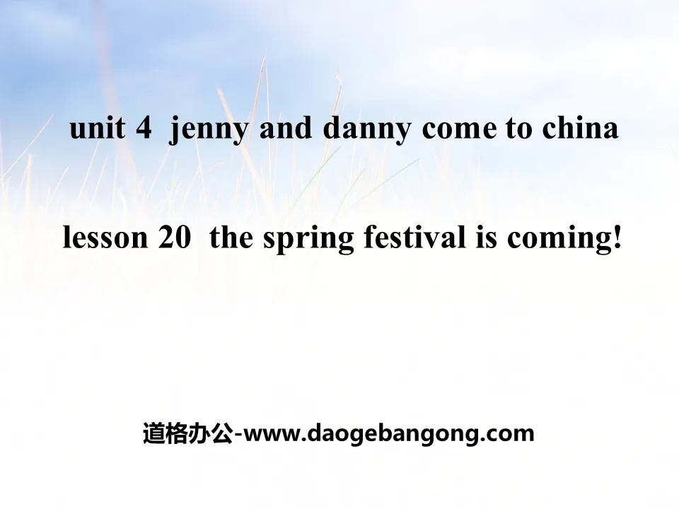 《The Spring Festival Is Coming!》Jenny and Danny Come to China PPT課件