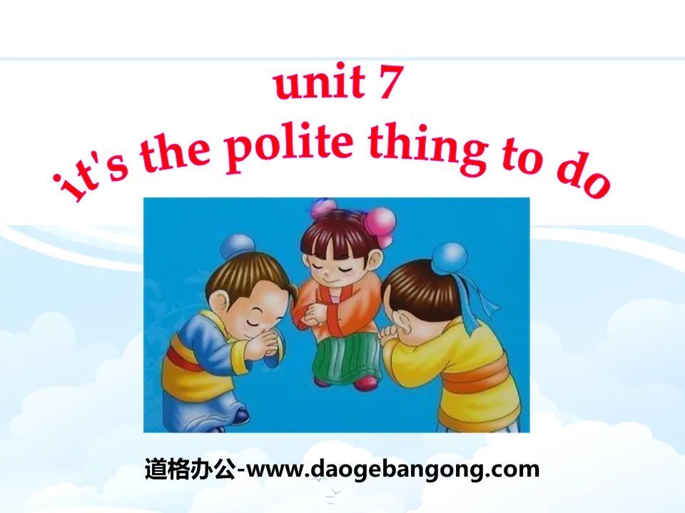 《It's the polite thing to do》PPT